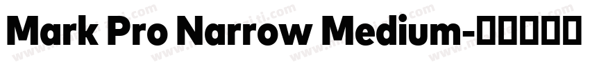 Mark Pro Narrow Medium字体转换